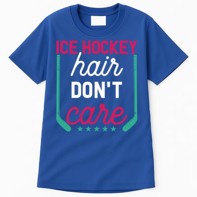 Ice Hockey Hair Dont Care Funny Ice Hockey Gift Tall T-Shirt