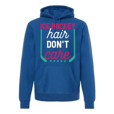 Ice Hockey Hair Dont Care Funny Ice Hockey Gift Premium Hoodie