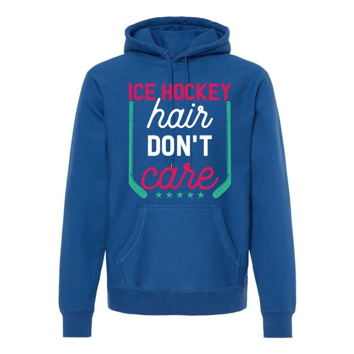 Ice Hockey Hair Dont Care Funny Ice Hockey Gift Premium Hoodie