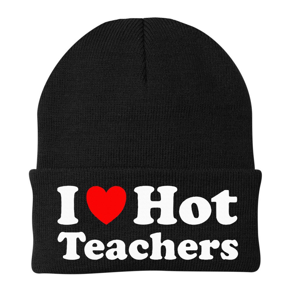 I Heart Hot Teachers I Love Hot Teachers Beanie