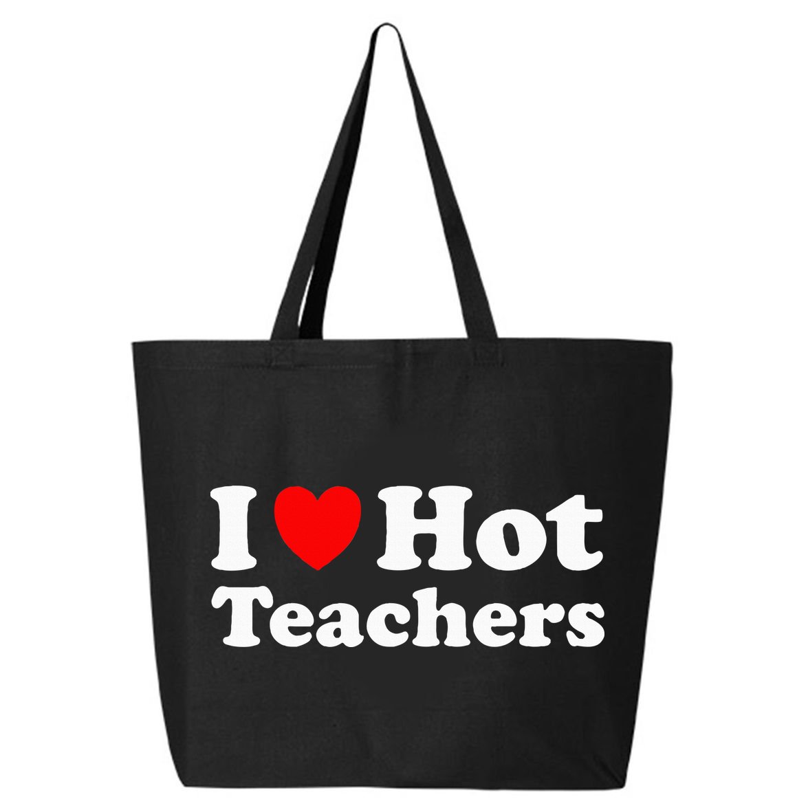 I Heart Hot Teachers I Love Hot Teachers 25L Jumbo Tote