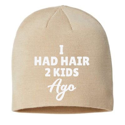 I Had Hair 2 Ago Funny Fathers Day Dad Husband Gift Sustainable Beanie