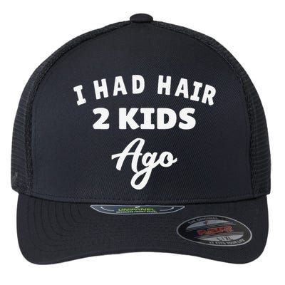 I Had Hair 2 Ago Funny Fathers Day Dad Husband Flexfit Unipanel Trucker Cap