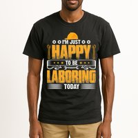 I'm Hust Happy To Be Laboring Labor Day Gift Tall T-Shirt