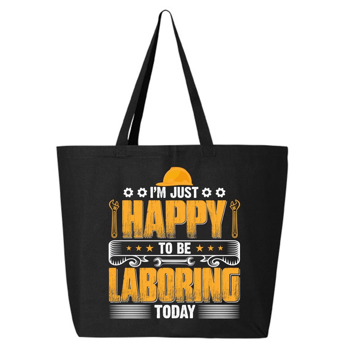 I'm Hust Happy To Be Laboring Labor Day Gift 25L Jumbo Tote