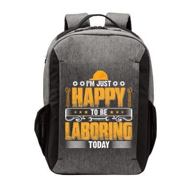 I'm Hust Happy To Be Laboring Labor Day Gift Vector Backpack