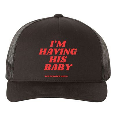 IM Having His Baby Yupoong Adult 5-Panel Trucker Hat