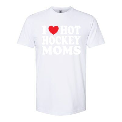 I Heart Hot Hockey Moms Funny I Love Moms Great Gift Softstyle® CVC T-Shirt