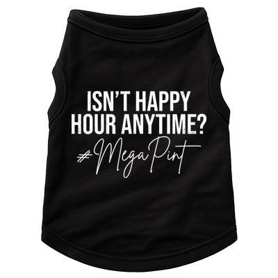 Isn't Happy Hour Anytime Mega Pint Funny Johnny Depp Doggie Tank