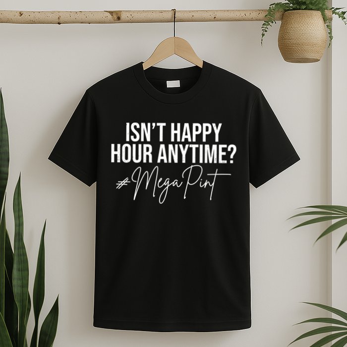 Isn't Happy Hour Anytime Mega Pint Funny Johnny Depp T-Shirt