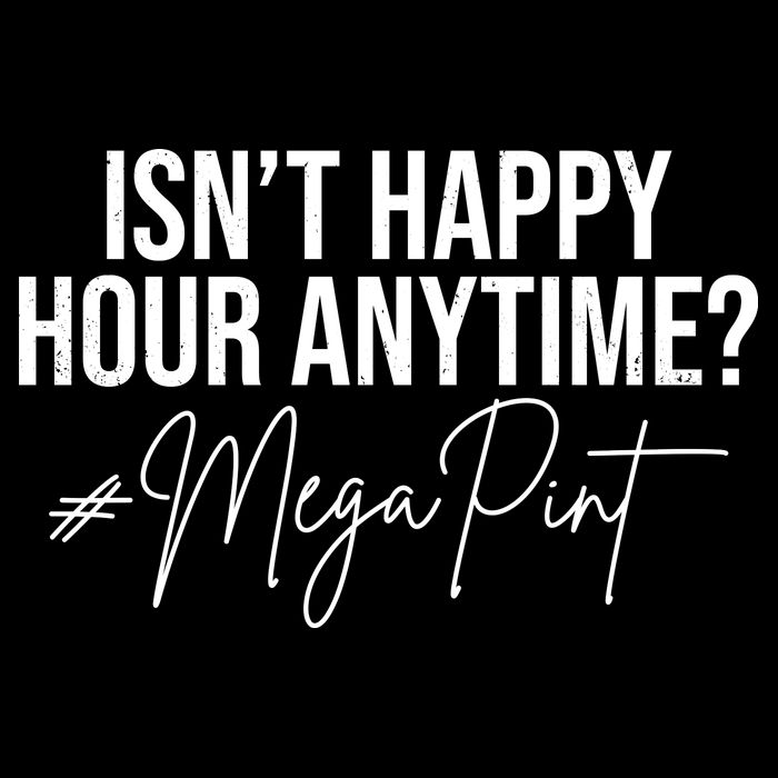Isn't Happy Hour Anytime Mega Pint Funny Johnny Depp T-Shirt