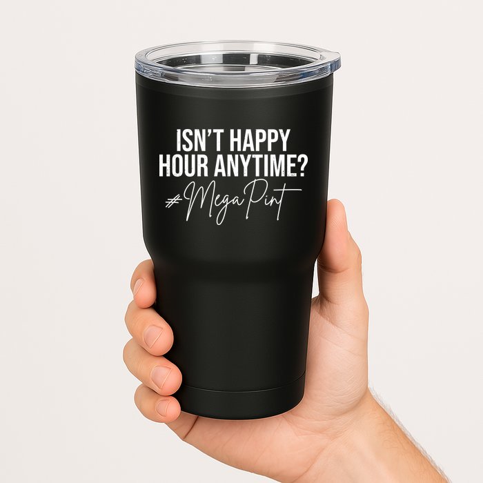 Isn't Happy Hour Anytime Mega Pint Funny Johnny Depp Tumbler