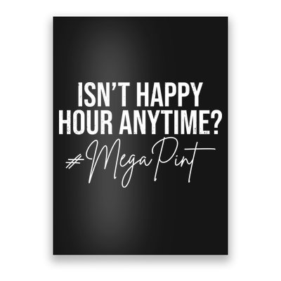 Isn't Happy Hour Anytime Mega Pint Funny Johnny Depp Poster