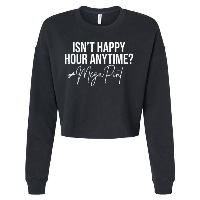 Isn't Happy Hour Anytime Mega Pint Funny Johnny Depp Cropped Pullover Crew