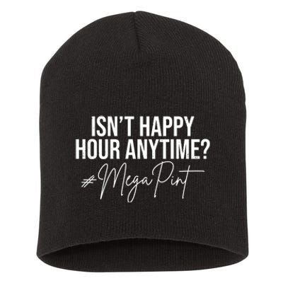 Isn't Happy Hour Anytime Mega Pint Funny Johnny Depp Short Acrylic Beanie