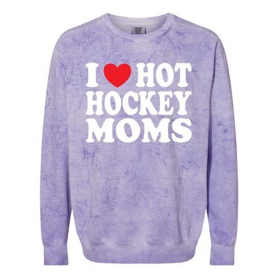 I Heart Hot Hockey Moms Funny I Love Moms Gift Colorblast Crewneck Sweatshirt