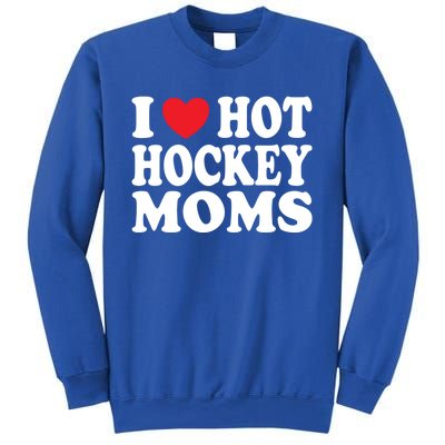 I Heart Hot Hockey Moms Funny I Love Moms Gift Sweatshirt