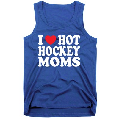 I Heart Hot Hockey Moms Funny I Love Moms Gift Tank Top