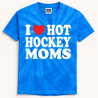 I Heart Hot Hockey Moms Funny I Love Moms Gift Kids Tie-Dye T-Shirt