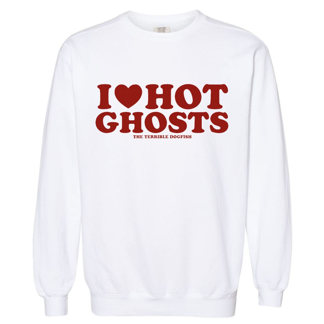 I Heart Hot Ghosts Garment-Dyed Sweatshirt