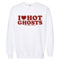 I Heart Hot Ghosts Garment-Dyed Sweatshirt