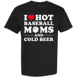 I Heart Hot baseball MomsI Love Hot baseball Mom Cold Beer Garment-Dyed Heavyweight T-Shirt