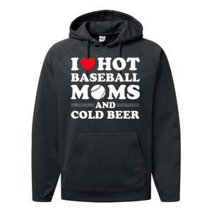 I Heart Hot baseball MomsI Love Hot baseball Mom Cold Beer Performance Fleece Hoodie