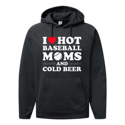 I Heart Hot baseball MomsI Love Hot baseball Mom Cold Beer Performance Fleece Hoodie