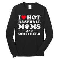 I Heart Hot baseball MomsI Love Hot baseball Mom Cold Beer Long Sleeve Shirt