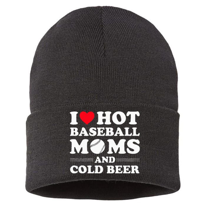 I Heart Hot baseball MomsI Love Hot baseball Mom Cold Beer Sustainable Knit Beanie