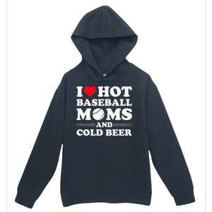 I Heart Hot baseball MomsI Love Hot baseball Mom Cold Beer Urban Pullover Hoodie