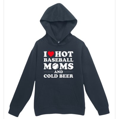 I Heart Hot baseball MomsI Love Hot baseball Mom Cold Beer Urban Pullover Hoodie