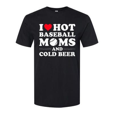 I Heart Hot baseball MomsI Love Hot baseball Mom Cold Beer Softstyle CVC T-Shirt