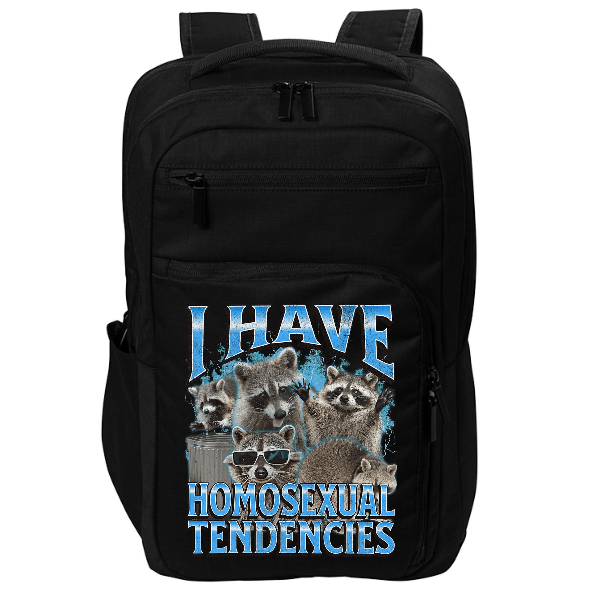 I Have Homosexual Tendencies Funny Raccoon Meme Bootleg Impact Tech Backpack