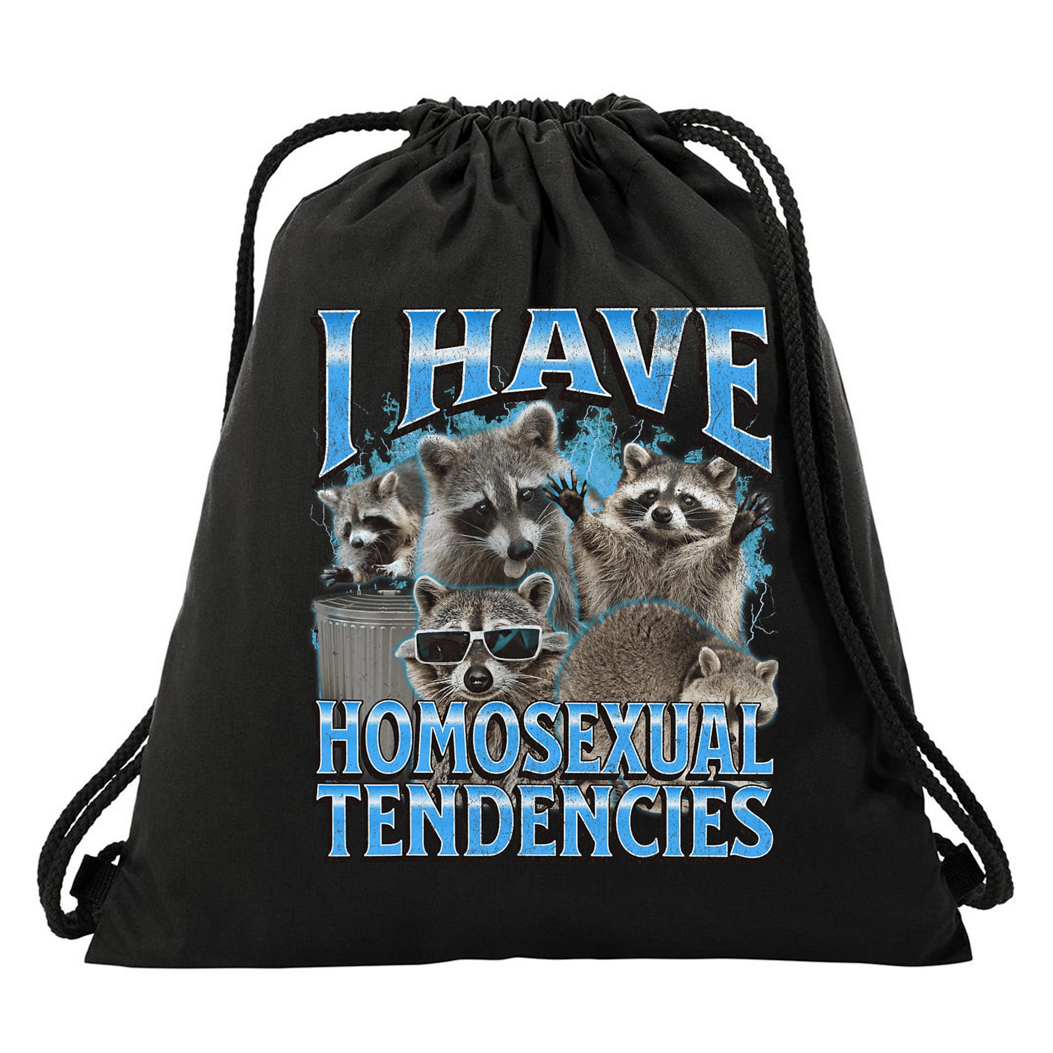 I Have Homosexual Tendencies Funny Raccoon Meme Bootleg Drawstring Bag