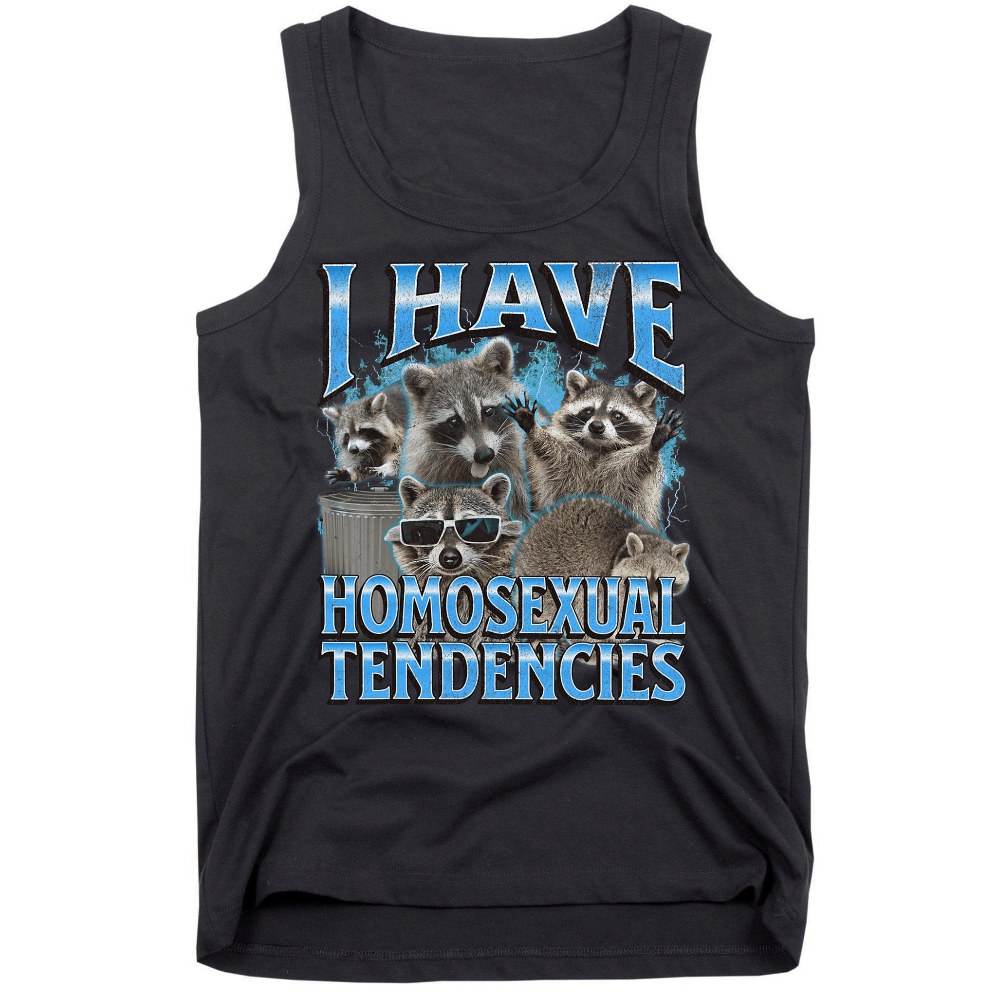 I Have Homosexual Tendencies Funny Raccoon Meme Bootleg Tank Top