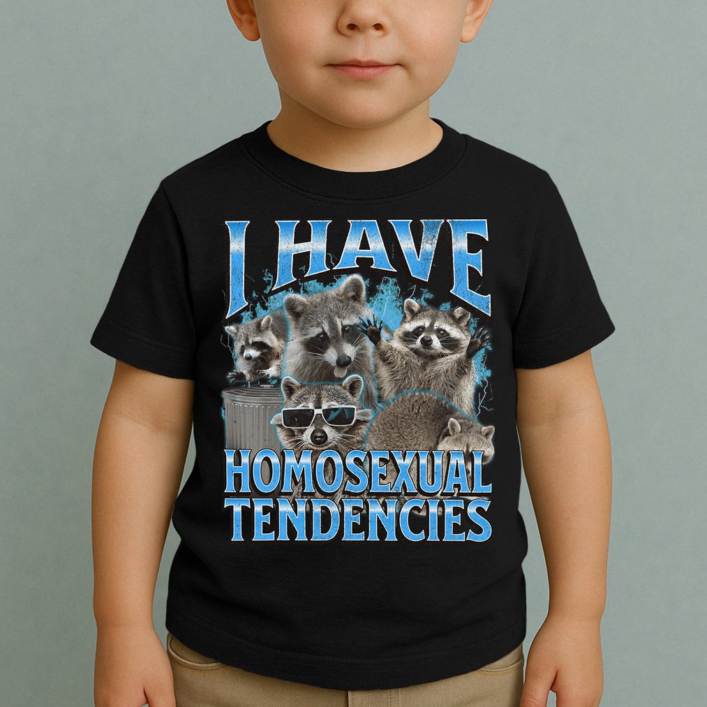 I Have Homosexual Tendencies Funny Raccoon Meme Bootleg Toddler T-Shirt
