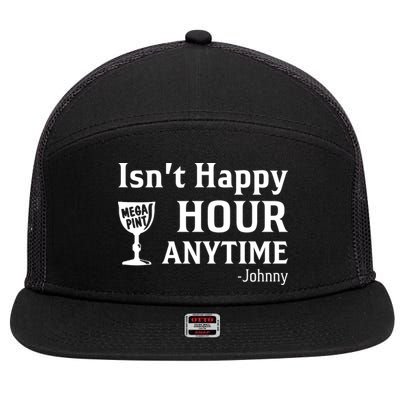 Isn't Happy Hour Anytime Justice For Johnny Depp Mega Pint 7 Panel Mesh Trucker Snapback Hat
