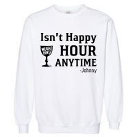 Isn't Happy Hour Anytime Justice For Johnny Depp Mega Pint Garment-Dyed Sweatshirt