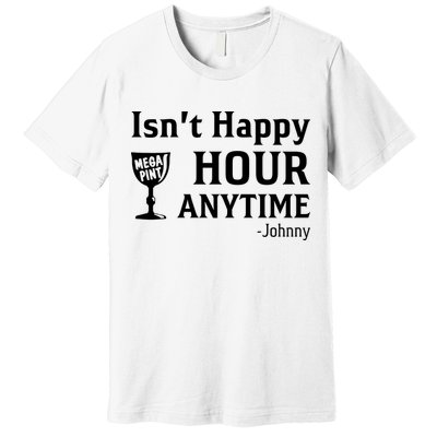 Isn't Happy Hour Anytime Justice For Johnny Depp Mega Pint Premium T-Shirt
