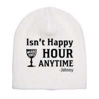 Isn't Happy Hour Anytime Justice For Johnny Depp Mega Pint Short Acrylic Beanie