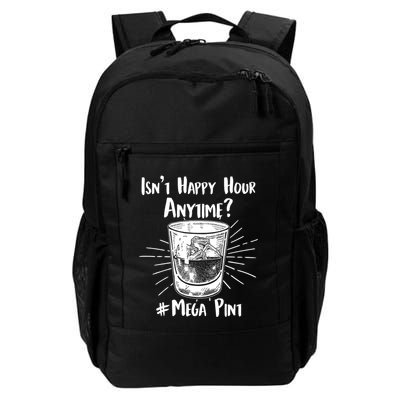 Isn't Happy Hour Anytime? #Mega Pint Backpack