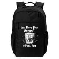 Isn't Happy Hour Anytime? #Mega Pint Backpack