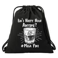 Isn't Happy Hour Anytime? #Mega Pint Drawstring Bag