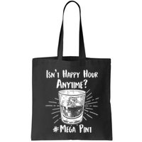 Isn't Happy Hour Anytime? #Mega Pint Bag