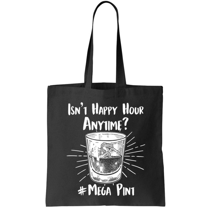 Isn't Happy Hour Anytime? #Mega Pint Bag