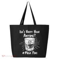 Isn't Happy Hour Anytime? #Mega Pint 25L Jumbo Tote