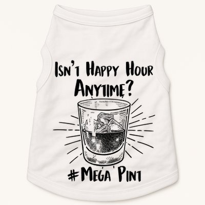 Isn't Happy Hour Anytime? #Mega Pint Doggie Tank