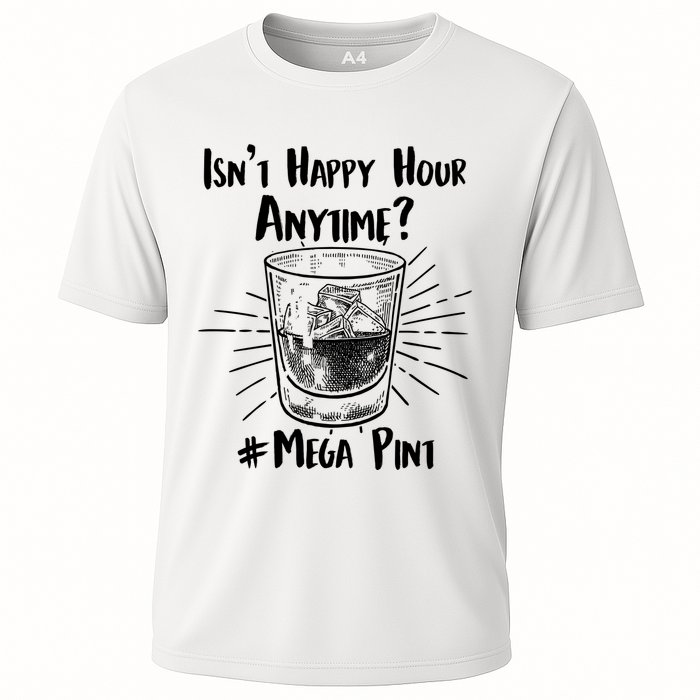 Isn't Happy Hour Anytime? #Mega Pint Performance Shirt