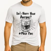 Isn't Happy Hour Anytime? #Mega Pint Performance Shirt